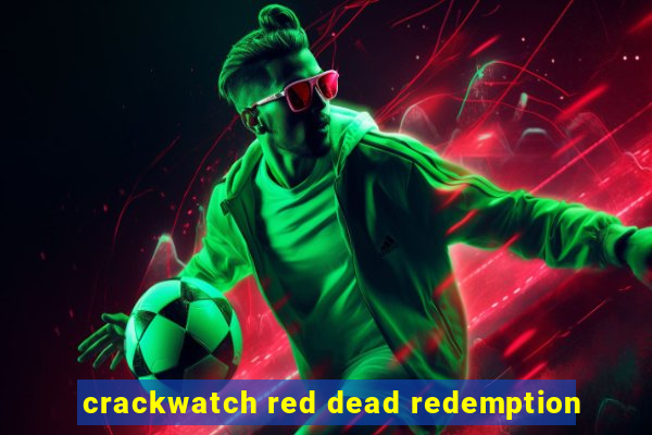 crackwatch red dead redemption